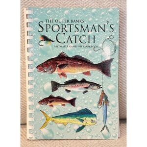 The Outer Banks Sportsman's Catch Saltwater Gamefish Cookbook by Leslie Delaney
